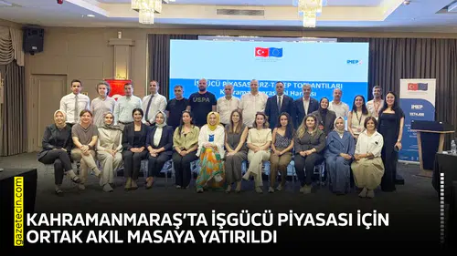 Kahramanmaraş’ta işgücü piyasası için ortak akıl masaya yatırıldı