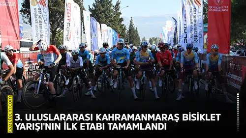 3. Uluslararası Kahramanmaraş Bisiklet Yarışı'nın ilk etabı tamamlandı