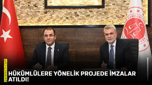 Hükümlülere yönelik projede imzalar atıldı!