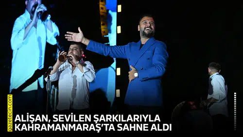 Alişan, sevilen şarkılarıyla Kahramanmaraş’ta sahne aldı