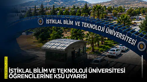 İstiklal Bilim ve Teknoloji Üniversitesi öğrencilerine KSÜ uyarısı