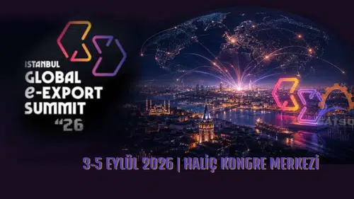 İstanbul Küresel E-İhracat Zirvesi 2026 yarın başlıyor