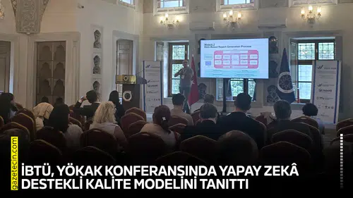 İBTÜ, YÖKAK konferansında yapay zekâ destekli kalite modelini tanıttı