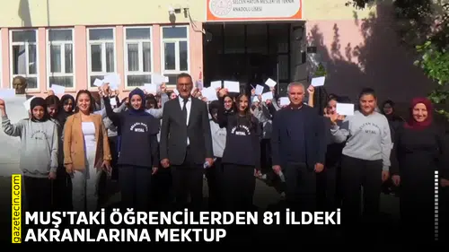 Muş'taki öğrencilerden 81 ildeki akranlarına mektup