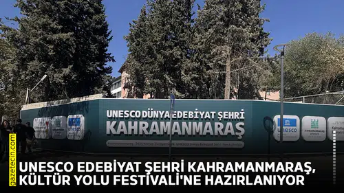 UNESCO Edebiyat Şehri Kahramanmaraş, Kültür Yolu Festivali'ne hazırlanıyor