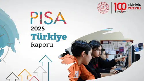 PISA 2025 sonuçlarına göre Türkiye, her alanda en fazla yükselen ülke oldu
