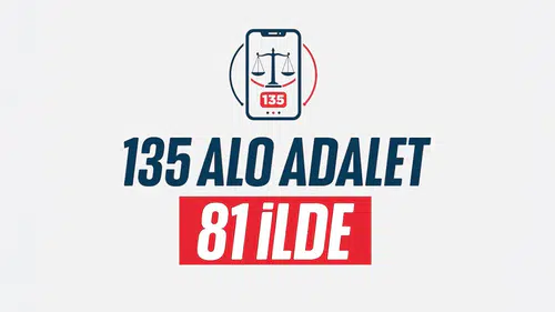 Alo Adalet 135 Hattı Türkiye genelinde yaygınlaştırılıyor