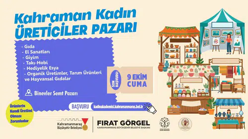 Kahramanmaraş’ta Kahraman Kadın Üreticiler Pazarı hayata geçiyor