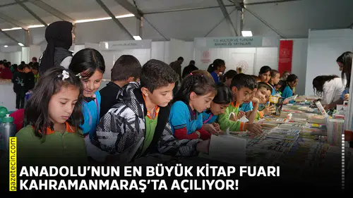Anadolu’nun en büyük kitap fuarı Kahramanmaraş’ta açılıyor!