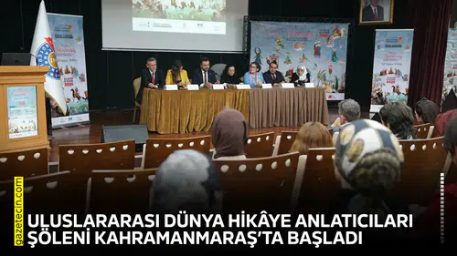Uluslararası Dünya Hikâye Anlatıcıları Şöleni Kahramanmaraş’ta başladı