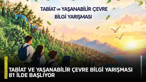 Tabiat ve Yaşanabilir Çevre bilgi yarışması 81 ilde başlıyor