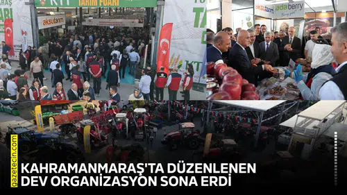 Kahramanmaraş'ta düzenlenen dev organizasyon sona erdi