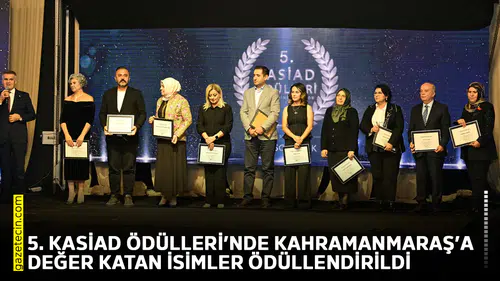 5. KASİAD Ödülleri’nde Kahramanmaraş’a değer katan isimler ödüllendirildi