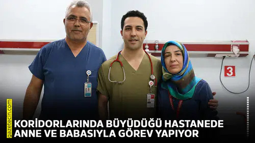 Koridorlarında büyüdüğü hastanede anne ve babasıyla görev yapıyor