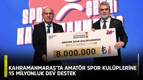Kahramanmaraş’ta amatör spor kulüplerine 15 milyonluk dev destek