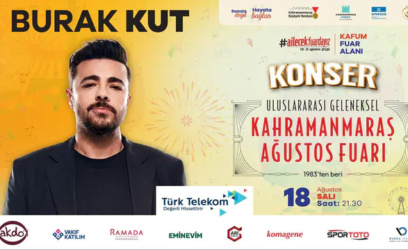 Kahramanmaraş Ağustos Fuarı, Burak Kut konseriyle devam edecek