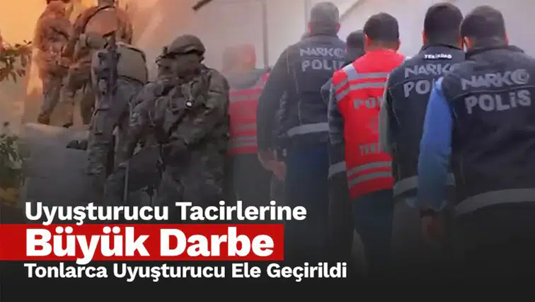 Kahramanmaraş dahil 69 ilde narkotik operasyonu!