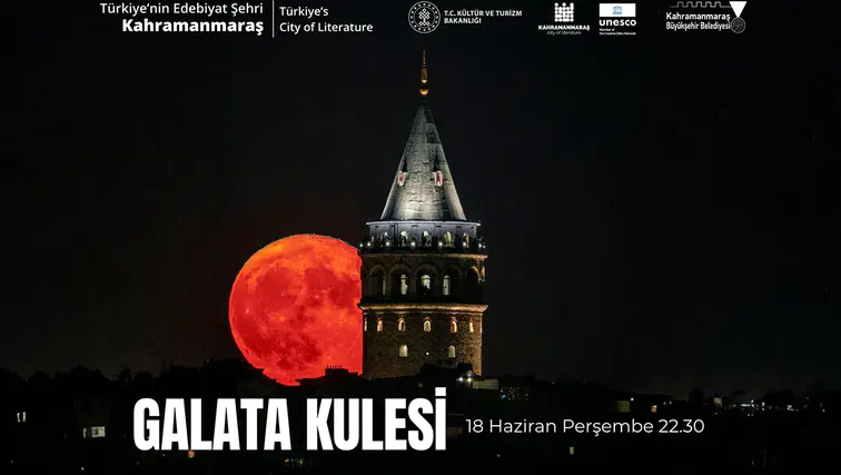 Galata Kulesi’nde UNESCO Edebiyat Şehri Kahramanmaraş’a özel gösteri