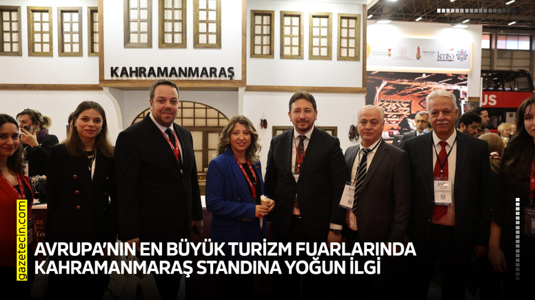 Avrupa’nın en büyük turizm fuarlarında Kahramanmaraş standına yoğun ilgi