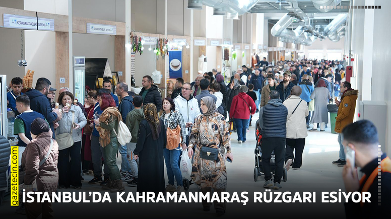 İstanbul’da Kahramanmaraş rüzgarı esiyor
