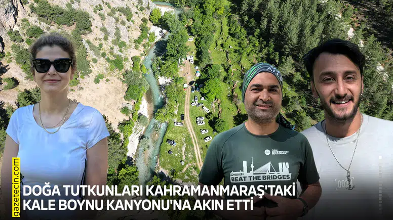 Doğa tutkunları Kahramanmaraş'taki Kale Boynu Kanyonu'na akın etti