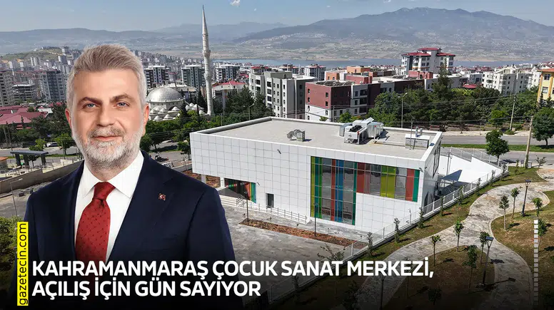 Kahramanmaraş Çocuk Sanat Merkezi, açılış için gün sayıyor