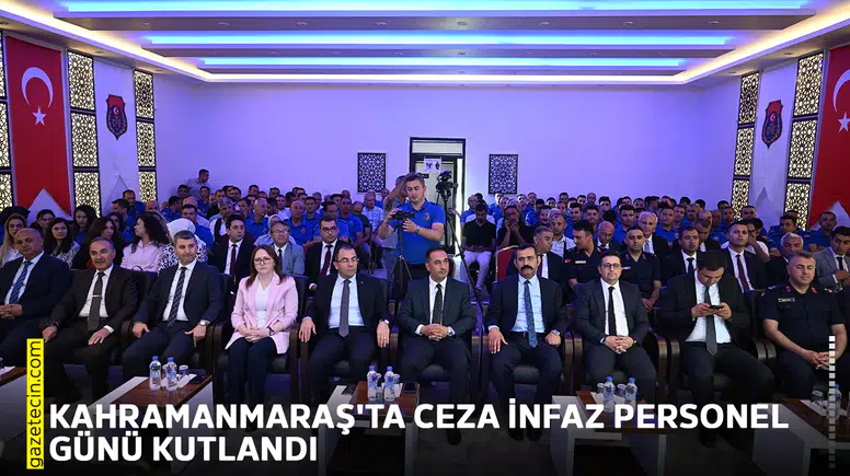 Kahramanmaraş'ta Ceza İnfaz Personel Günü kutlandı