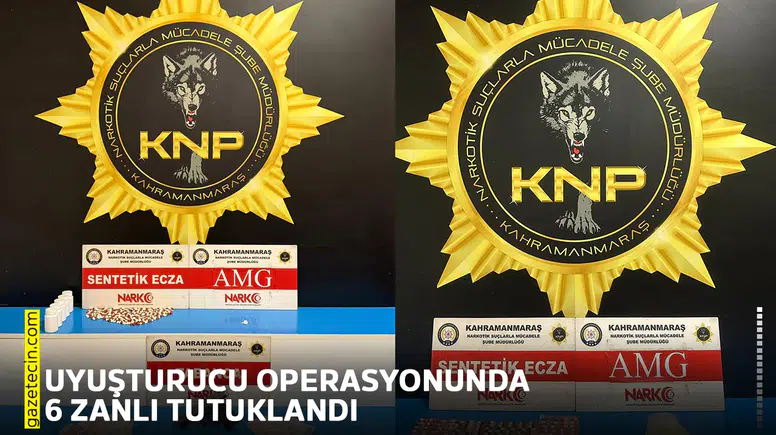 Uyuşturucu operasyonunda 6 zanlı tutuklandı
