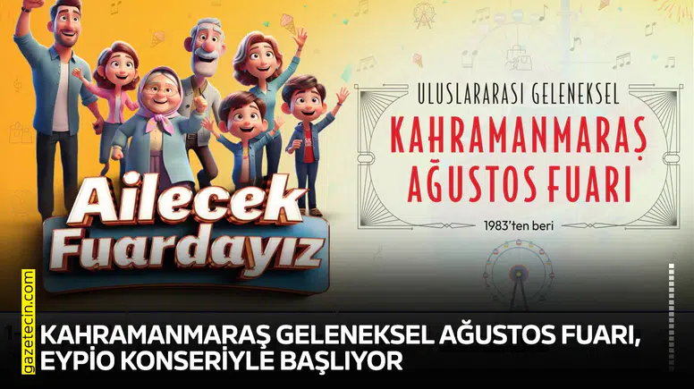 Kahramanmaraş Geleneksel Ağustos Fuarı, Eypio konseriyle başlıyor
