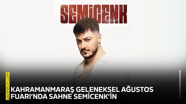 Kahramanmaraş Geleneksel Ağustos Fuarı’nda Sahne Semicenk’in