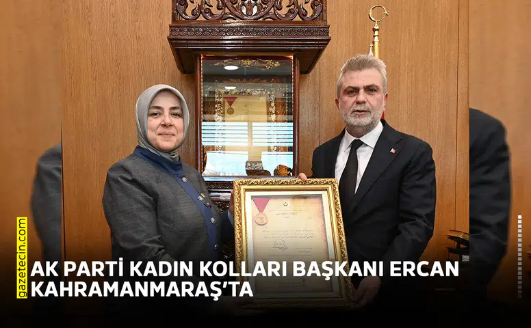 AK Parti Kadın Kolları Başkanı Ercan Kahramanmaraş’ta