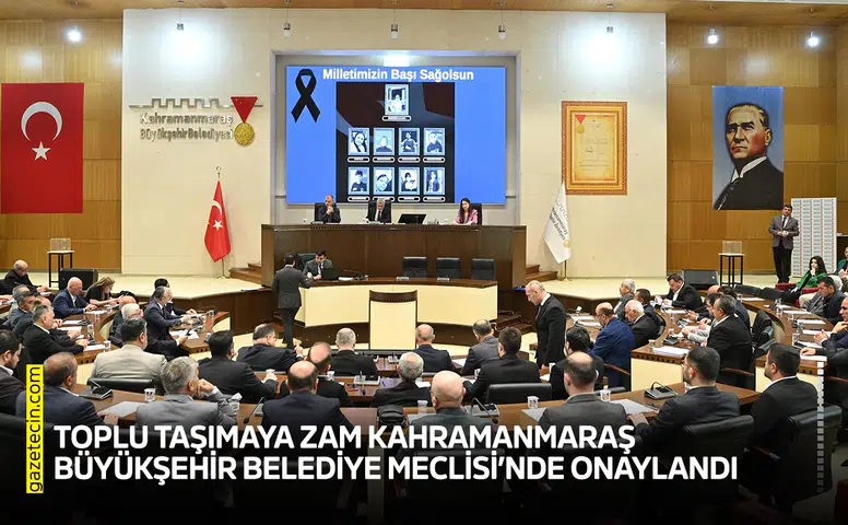 Toplu taşımaya zam Kahramanmaraş Büyükşehir Meclisi’nde onaylandı