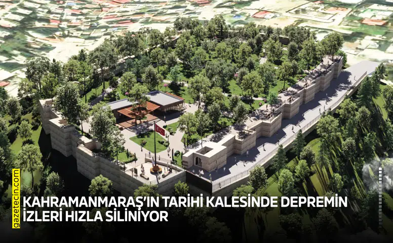 Kahramanmaraş’ın tarihi kalesinde depremin izleri hızla siliniyor