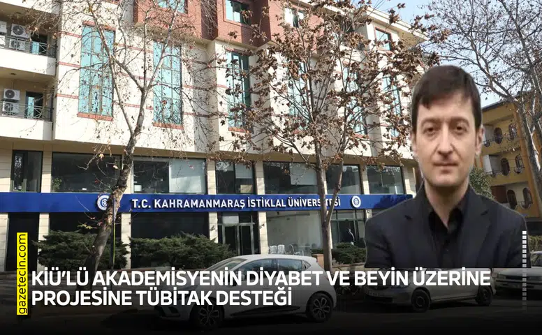 KİÜ’lü Akademisyenin diyabet ve beyin üzerine projesine TÜBİTAK desteği