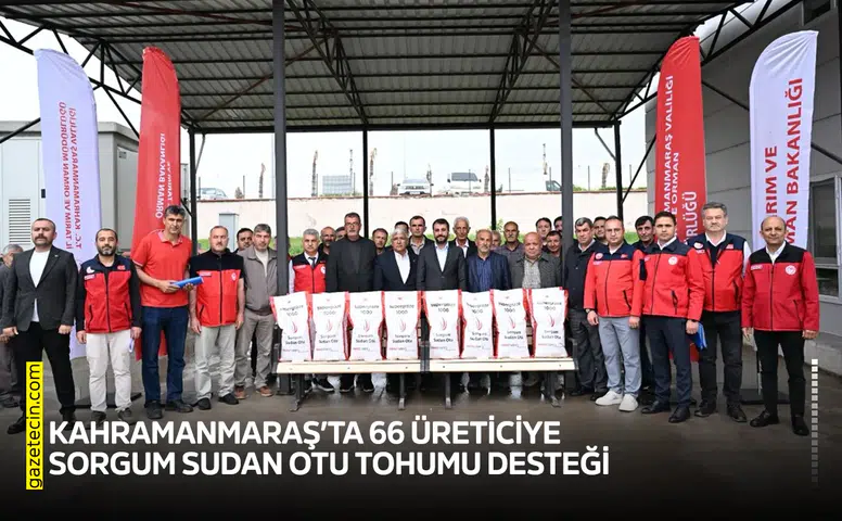 Kahramanmaraş’ta 66 üreticiye sorgum sudan otu tohumu desteği