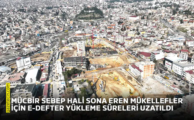 Mücbir sebep hali sona eren mükellefler için e-defter yükleme süreleri uzatıldı