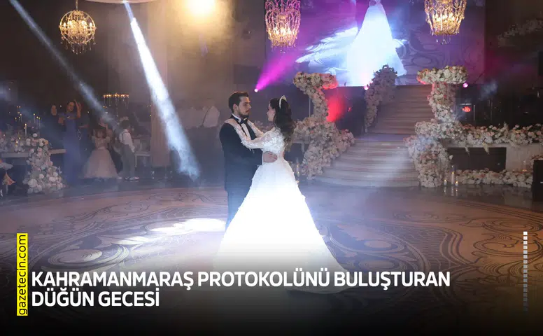 Kahramanmaraş protokolünü buluşturan düğün gecesi