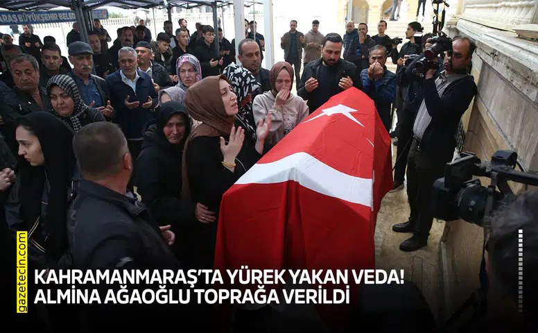 Kahramanmaraş’ta yürek yakan veda! Almina Ağaoğlu toprağa verildi