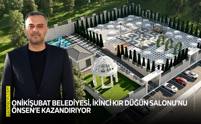Onikişubat Belediyesi, ikinci Kır Düğün Salonu’nu Önsen’e kazandırıyor