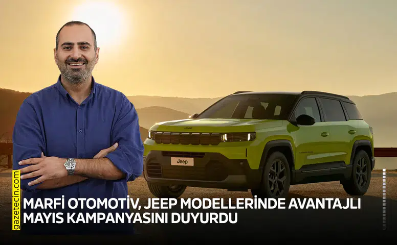MARFİ Otomotiv, Jeep modellerinde avantajlı mayıs kampanyasını duyurdu