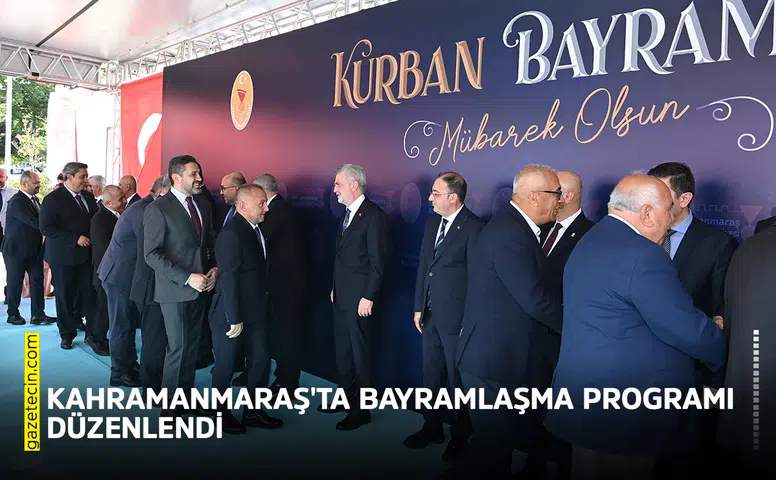 Kahramanmaraş'ta bayramlaşma programı düzenlendi