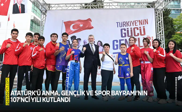 Atatürk’ü Anma, Gençlik ve Spor Bayramı’nın 107’nci yılı kutlandı