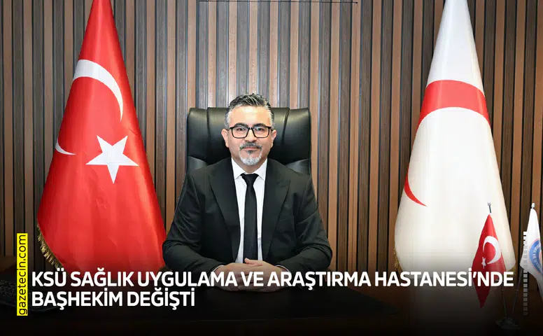 KSÜ Sağlık Uygulama ve Araştırma Hastanesi’nde başhekim değişti