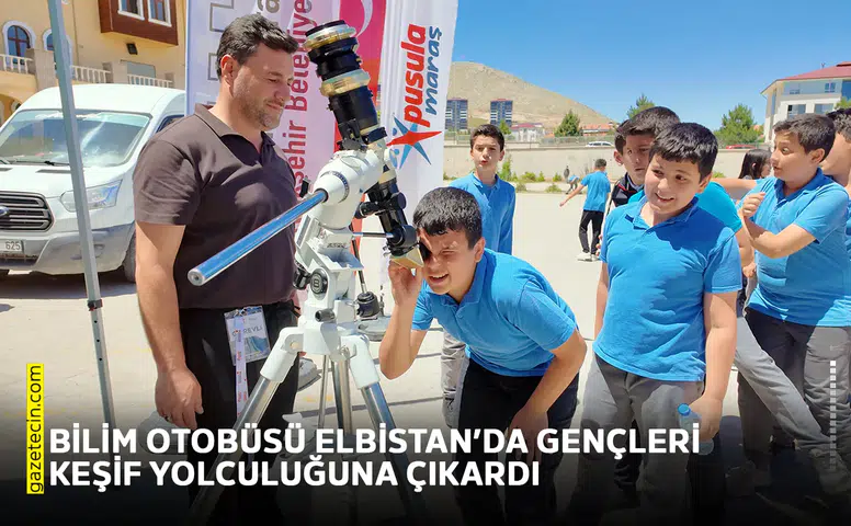 Bilim otobüsü Elbistan’da gençleri keşif yolculuğuna çıkardı