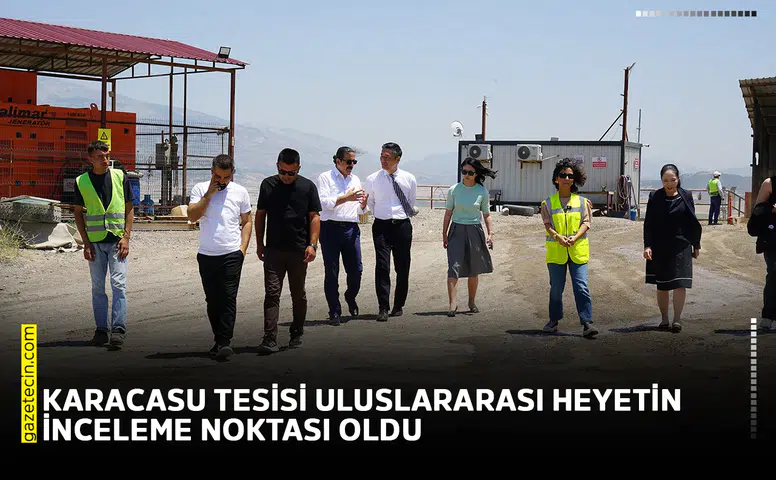 Karacasu tesisi uluslararası heyetin inceleme noktası oldu