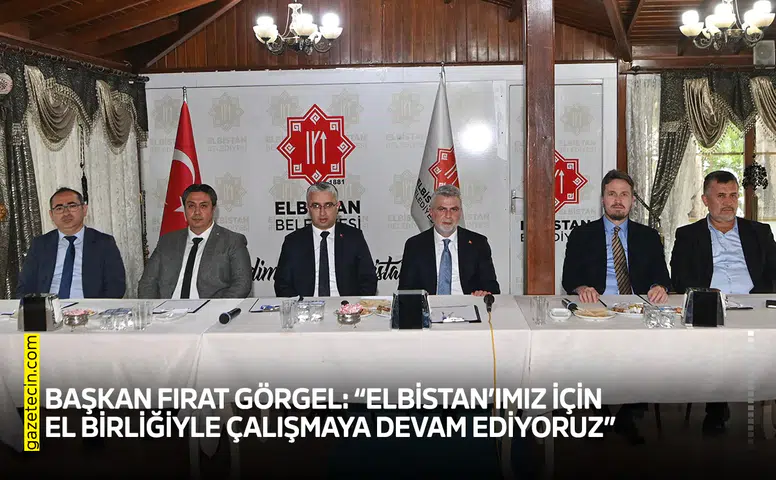 Başkan Fırat Görgel: “Elbistan’ımız için el birliğiyle çalışmaya devam ediyoruz”
