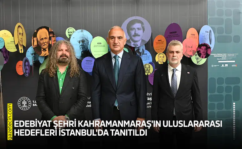 Edebiyat şehri Kahramanmaraş'ın uluslararası hedefleri tanıtıldı