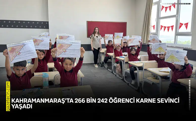 Kahramanmaraş'ta 266 bin 242 öğrenci karne sevinci yaşadı