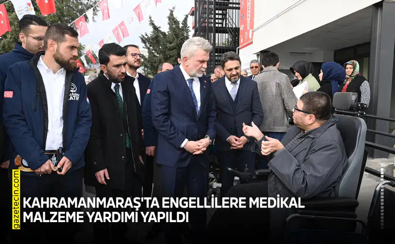 Kahramanmaraş'ta engellilere medikal malzeme yardımı yapıldı