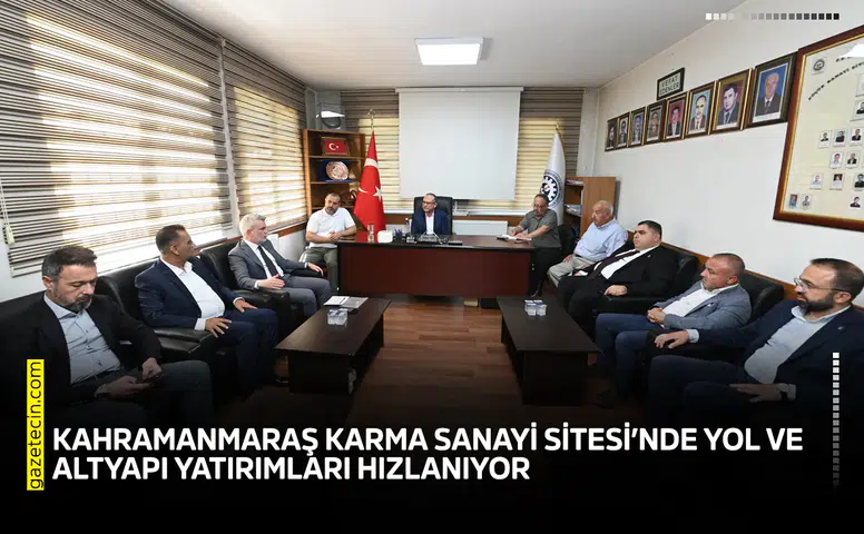 Kahramanmaraş Karma Sanayi Sitesi’nde yol ve altyapı yatırımları hızlanıyor